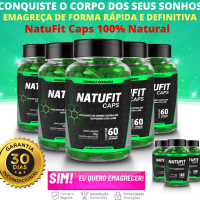 NATUFITCAPS - EMAGREÇA DE FORMA RÁPIDA E DEFINITIVA! NatuFitCaps 100% Natural